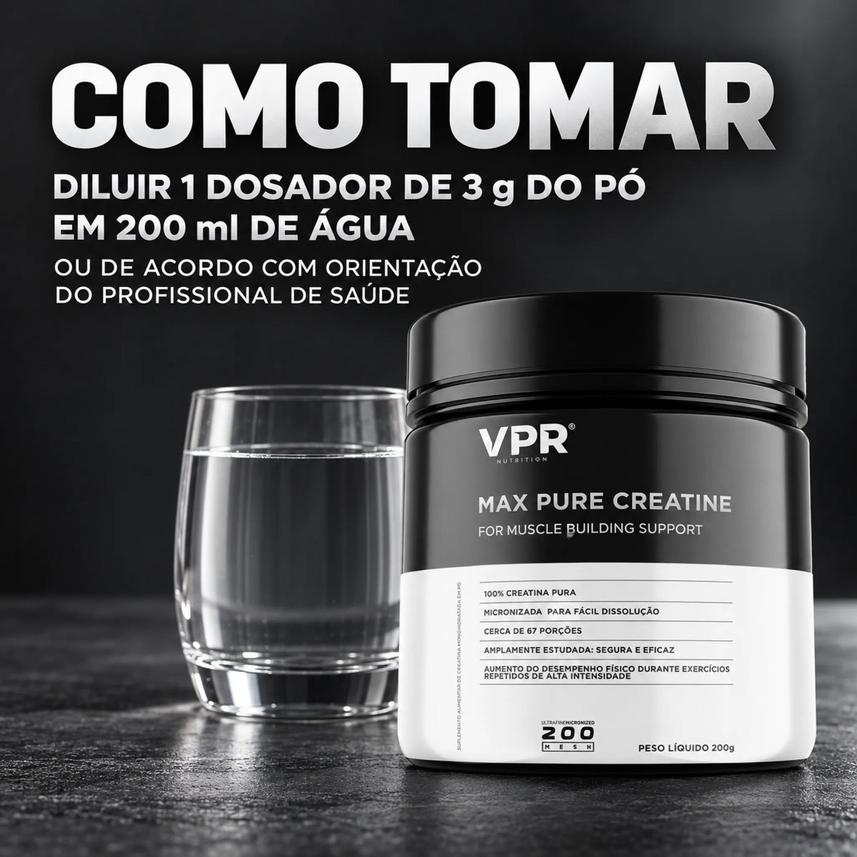 Como tomar Max Pure Creatine 200g VPR Nutrition diluída em 200ml de água