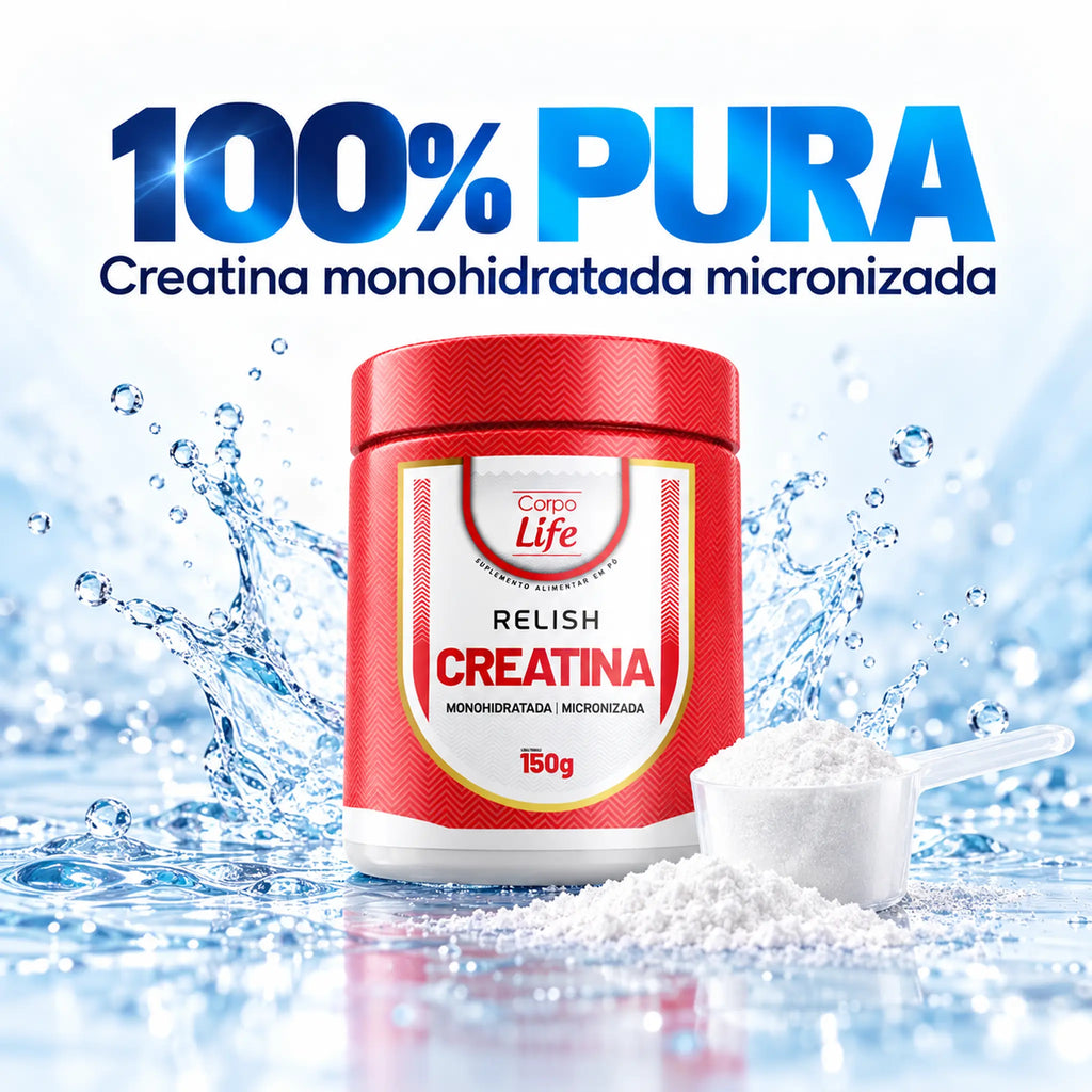 Relish Creatina Monohidratada Micronizada Corpo Life 150g 100% pura