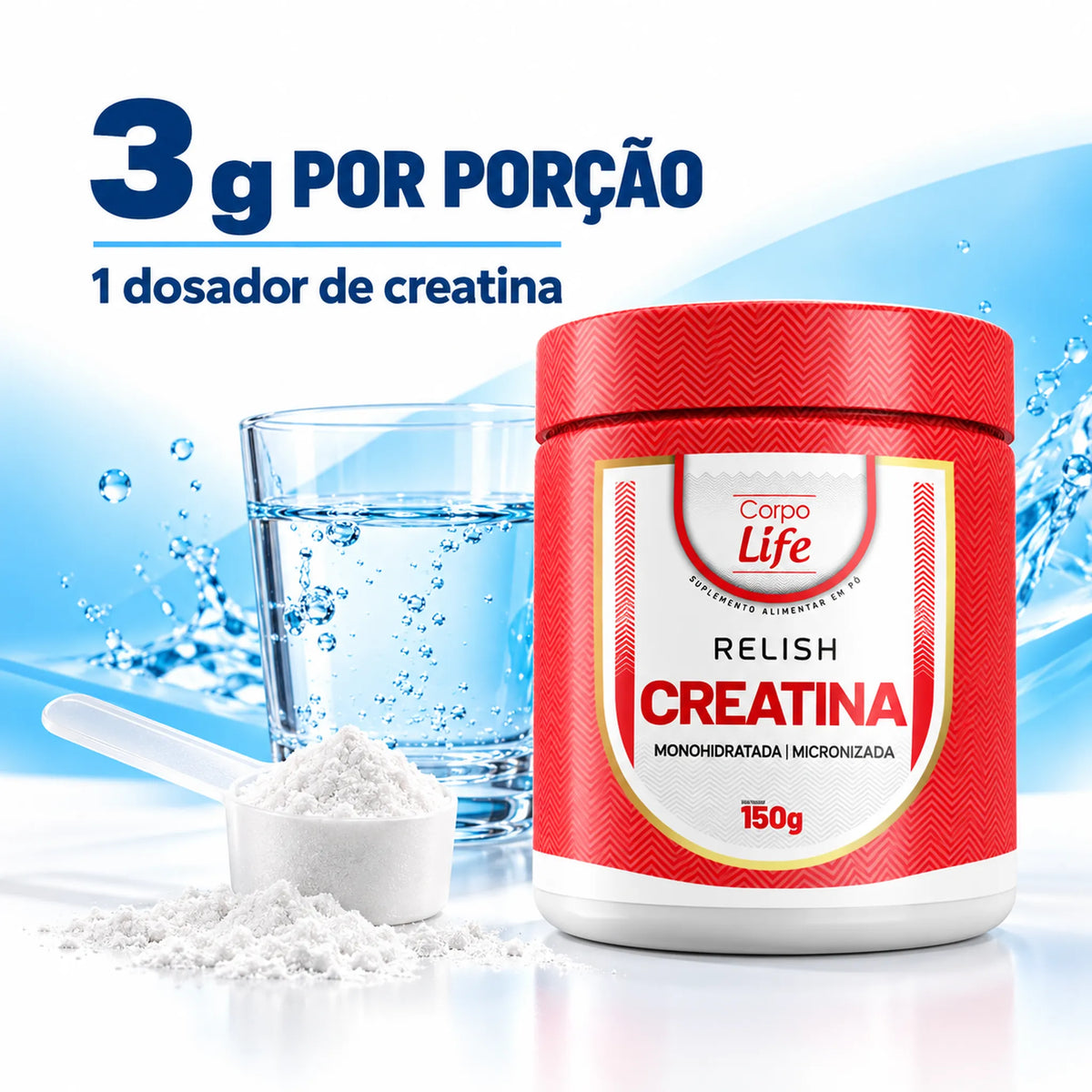 Relish Creatina Corpo Life 150g com 3g de creatina por porção