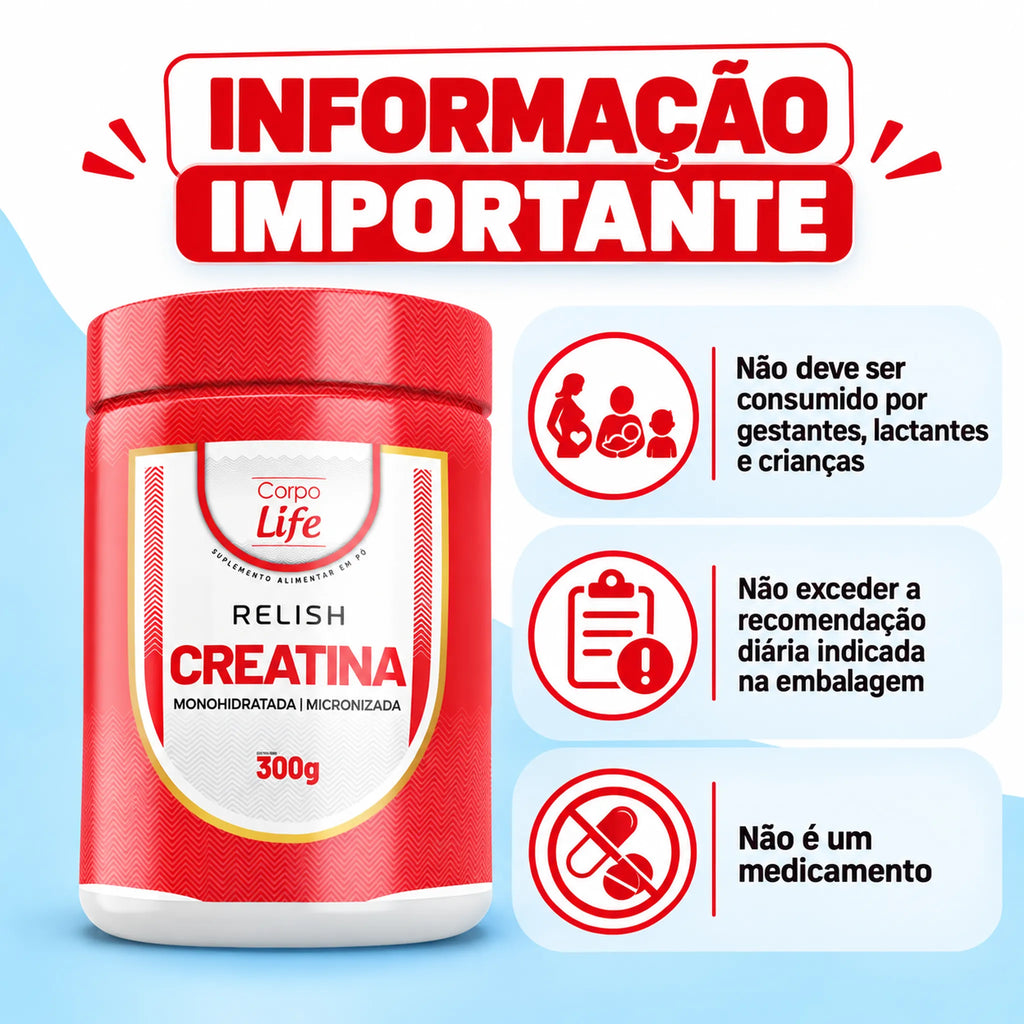 Informações importantes da Relish Creatina Corpo Life 300g
