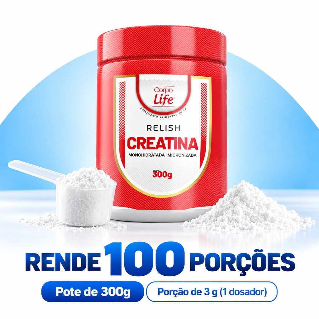 Relish Creatina Corpo Life 300g rende 100 porções de 3g