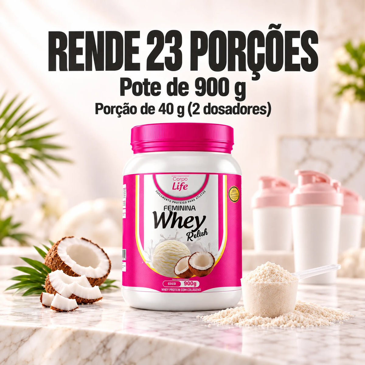 Relish Whey Feminina Corpo Life 900g rende 23 porções de 40g